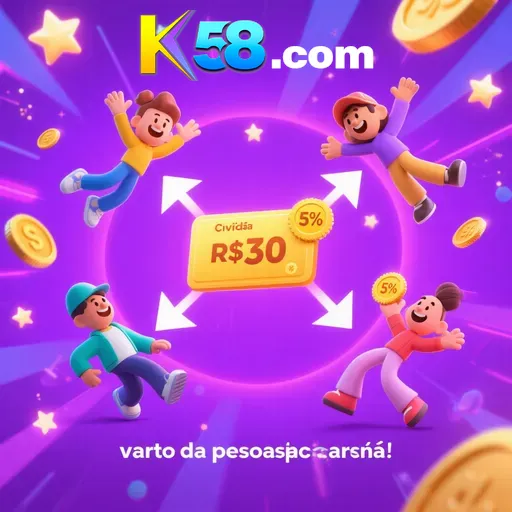 K58 Indique amigos para receber um bônus
